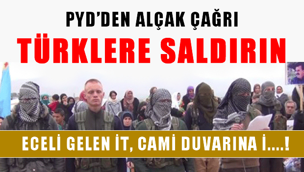 YPG: Dünyanın her yerindeki Türk kuruluşlarına saldırın