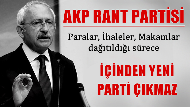 AKP rant partisidir. Paraları, ihaleleri dağıttığı sürece bir ayrışma mümkün değil.