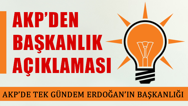 AKP'den 'Başkanlık' açıklaması