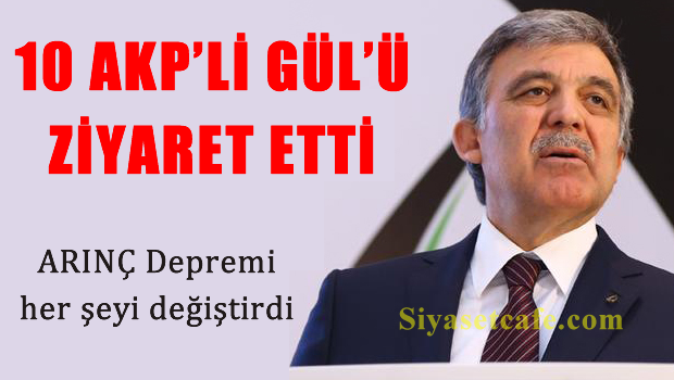 10 AKP'li kurmay, Abdullah Gül'ü ziyaret etti