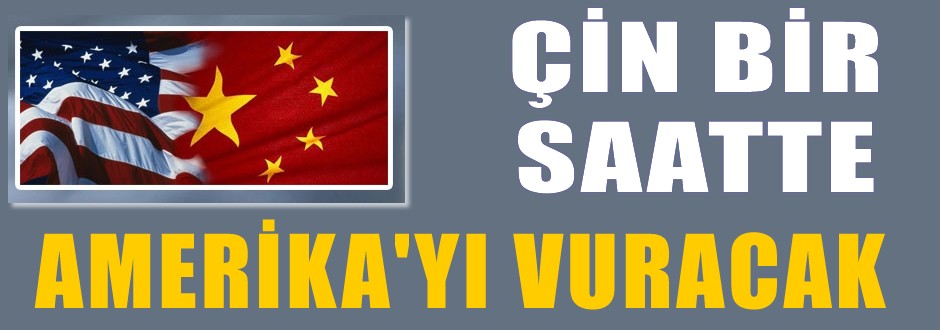 Çin bir saatte ABD'yi vuracak