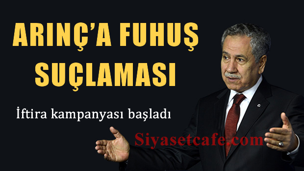 Akit'ten Bülent Arınç'a fuhuş suçlaması