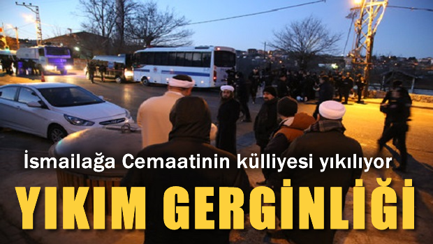 İsmailağa Cemaati külliyesi'nde yıkım gerginliği