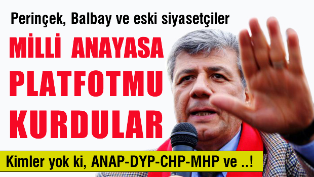 Balbay, Perinçek ve eski siyasetçiler  'Milli Anayasa Hareketi'ni kurdu