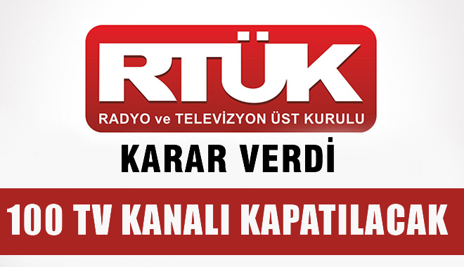 RTÜK karar verdi: 100'den fazla kanal kapanacak