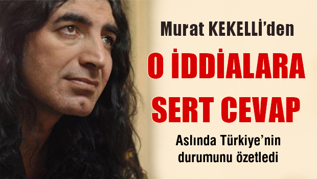 Murat Kekilli, kendisine yandaş diyenlere cevap verdi