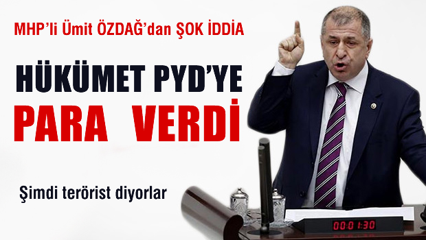 MHP'li Özdağ'dan Şok PYD İddiası