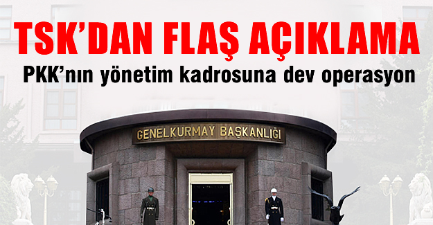 TSK'dan flaş açıklama