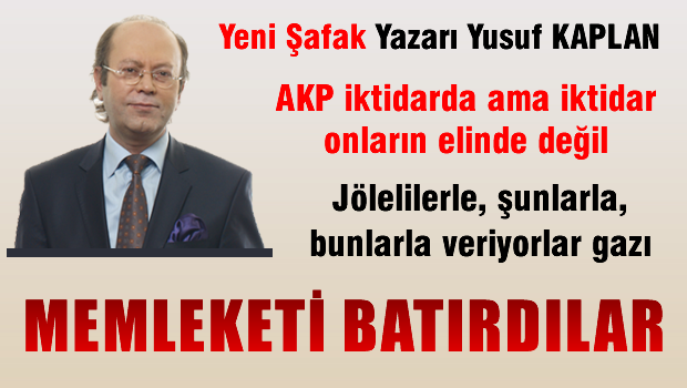 Yeni Şafak yazarı Yusuf Kaplan AKP'yi topa tuttu: Batırdılar memleketi!