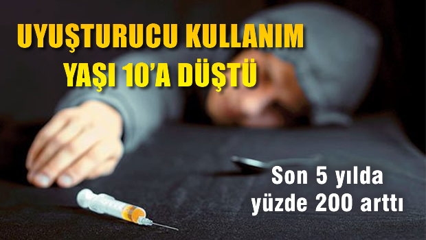 Uyuşturucu Kullanım Yaşı 10'a Düştü