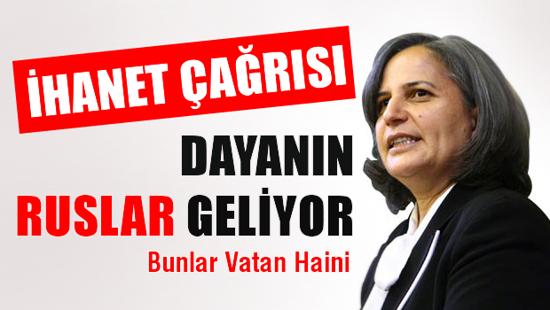 İhanet çağrısı: Direnin Ruslar geliyor