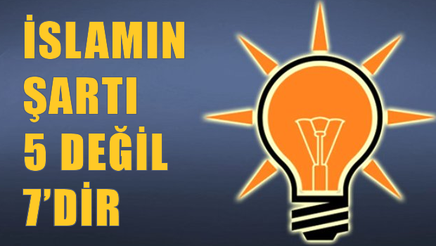 AKP'li Milletvekili Yaman: İslam'ın şartı 5 değil, 7'dir
