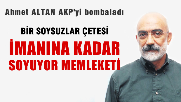 Ahmet ALTAN'dan çok sert AKP Analizi