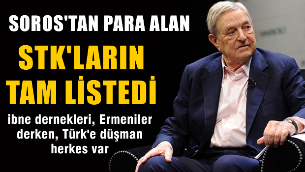 Soros'tan Destek Alan Dernek ve Vakıfların Listesi