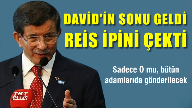 Davutoğlu ile uyumlu çalışan herkes gönderilecek