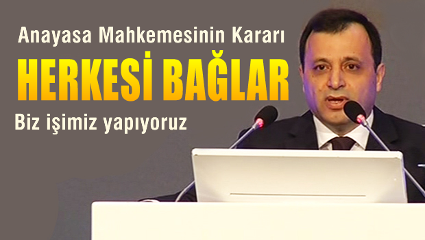AYM Başkanı 'Karar herkesi bağlar''