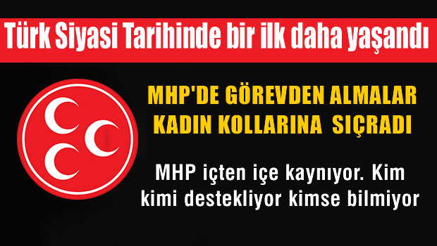 MHP Genel Merkezi Kadın Kollarını da Kapatıyor!