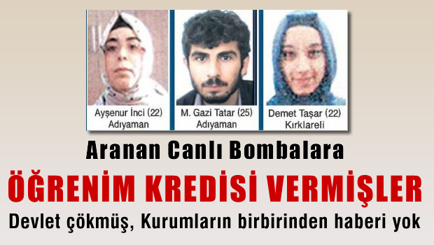 Aranan canlı bombalara öğrenim kredisi