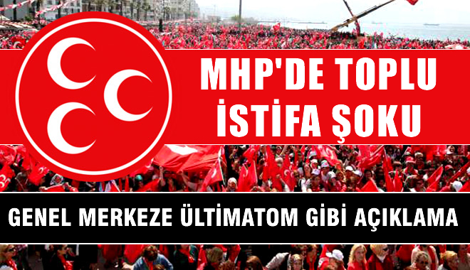MHP'de toplu istifa şoku