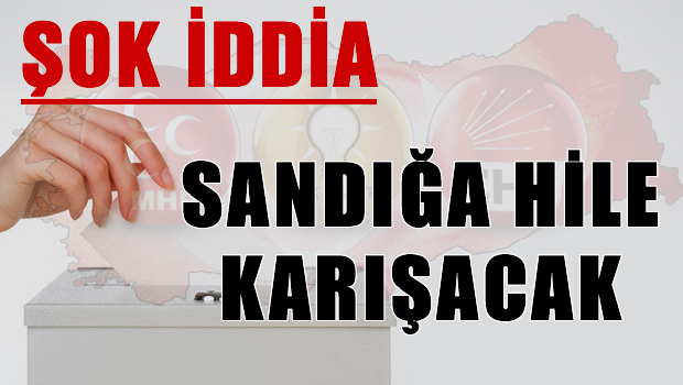 'Sandığa hile karıştırılacak' iddiasını teyit eden belge ortaya çıktı