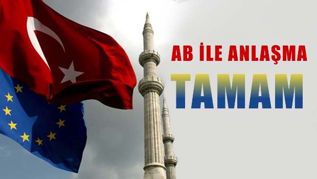 AB - Türkiye anlaştı