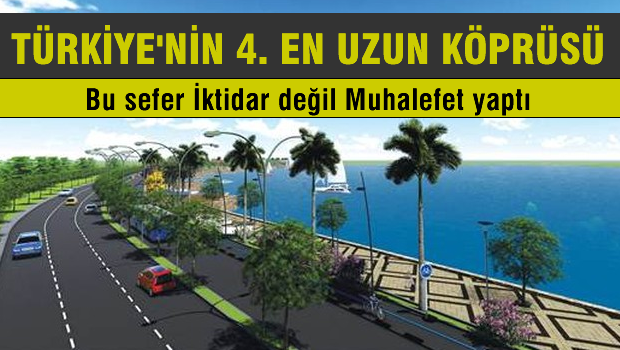 Bahçeli için Türkiye'nin en uzun 4'üncü köprüsü