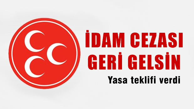 MHP'den idam cezası yasa teklifi