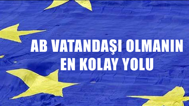AB Vatandaşı olmanın en kolay yolu