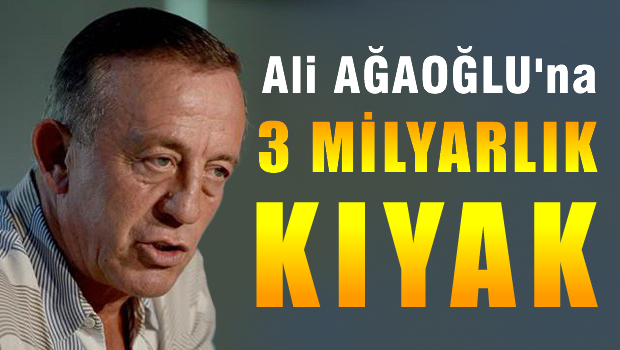 Ali Ağaoğlu'na 3 Milyarlık kıyak