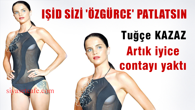 Kazaz: IŞİD sizleri 'özgürce' patlatsın!