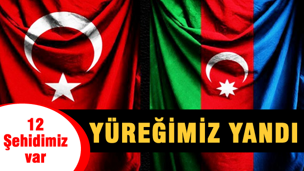 12 Azerbaycan askeri şehit oldu!