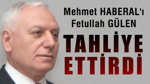 Mehmet Haberal'ı Fethullah Gülen tahliye ettirdi