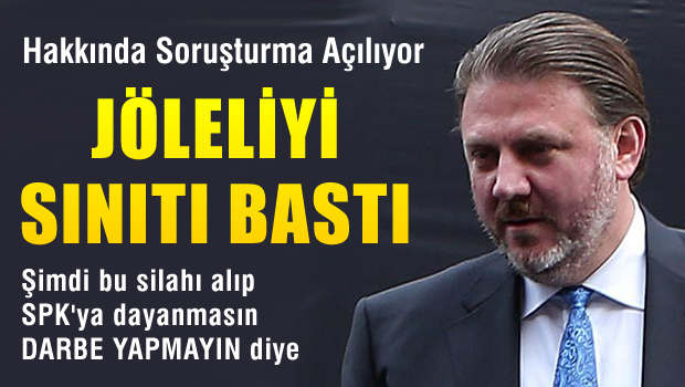 Jöleli hakkında inceleme başlatıldı!