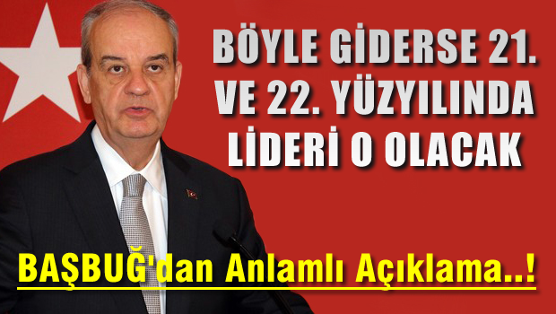 Böyle giderse 21 ve 22'nci yüzyılın da lideri olur