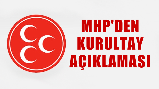 MHP'den 'kurultay' açıklaması