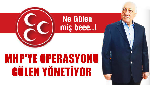 Semih Yalçın, MHP'ye operasyonu Gülen yönetiyor