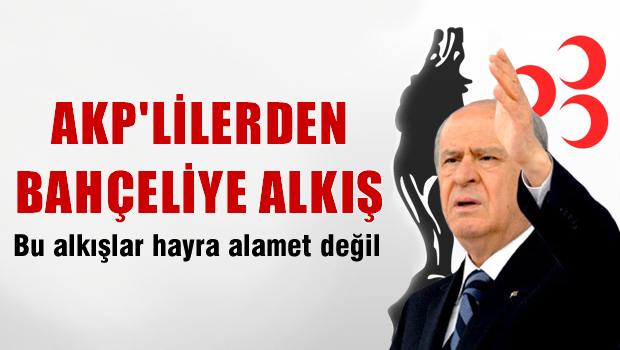 AKP'den Bahçeli'ye alkış