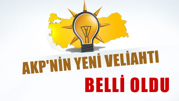 'AKP'nin yeni veliahtı belli oldu'