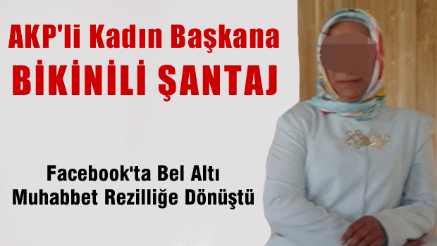AKP'li kadın başkana bikinili şantaj