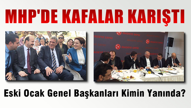 MHP'DE KAFALAR KARIŞTI Eski Ocak Başkanları Kimin Yanında?