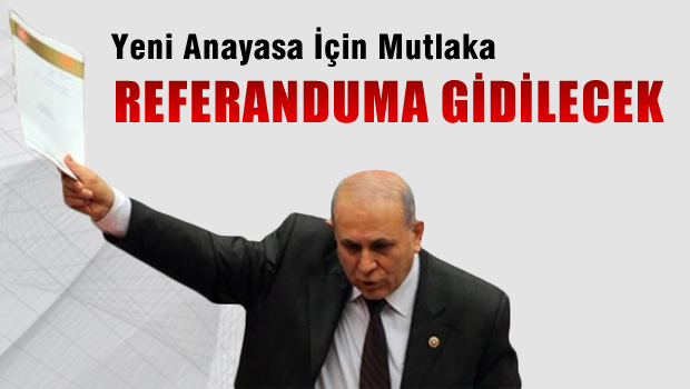 Burhan Kuzu: Yeni Anayasa için mutlaka referanduma gidilecek