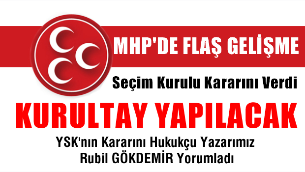 MHP'de Tüzük Kurultayı önünde hiç bir engel kalmadı
