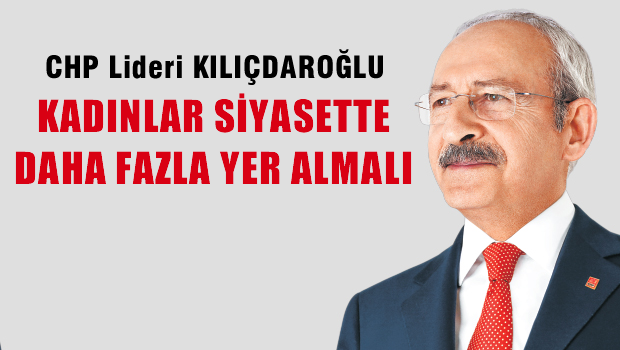 'Kadınlar siyasette daha fazla yer almalı'