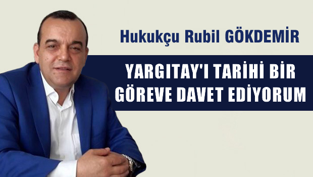 Yargıtay'ı Tarihi bir Göreve Davet Ediyoruz