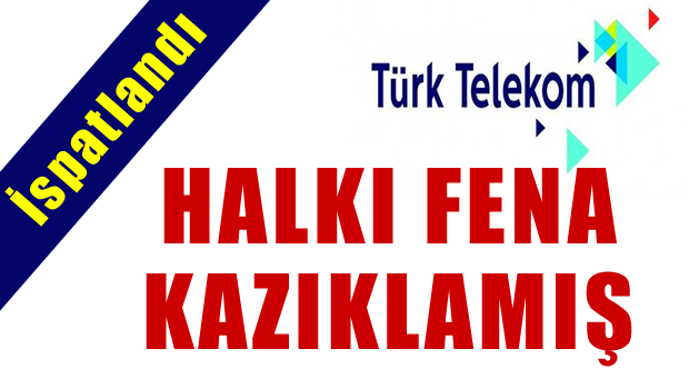Türk Telekom'un kazığı ispatlandı