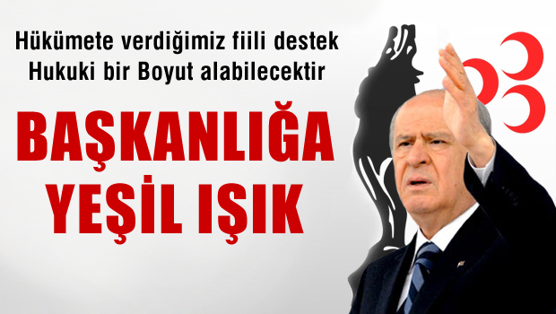 Bahçeli'den Başkanlık Sistemine Yeşil Işık
