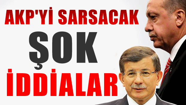AKP'yi sarsacak şok iddialar