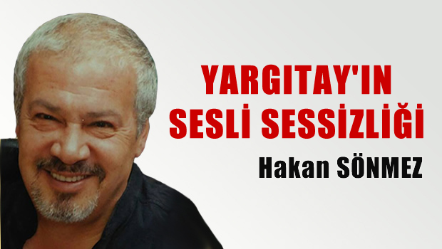 Yargıtay'ın sesli sessizliği