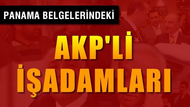 Panama Skandalı'ndaki AKP'li İş Adamları