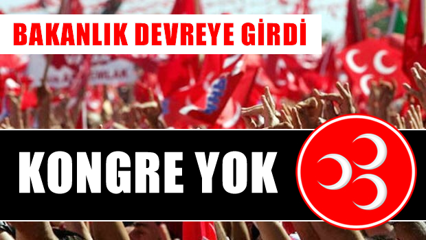 İcra Dairesi'nden MHP hakkında flaş karar: Kongre yok